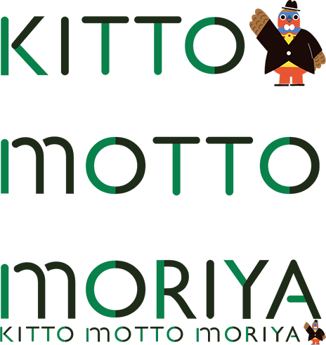 KITTO MOTTO MORIYA